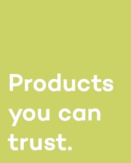 Products you can trust